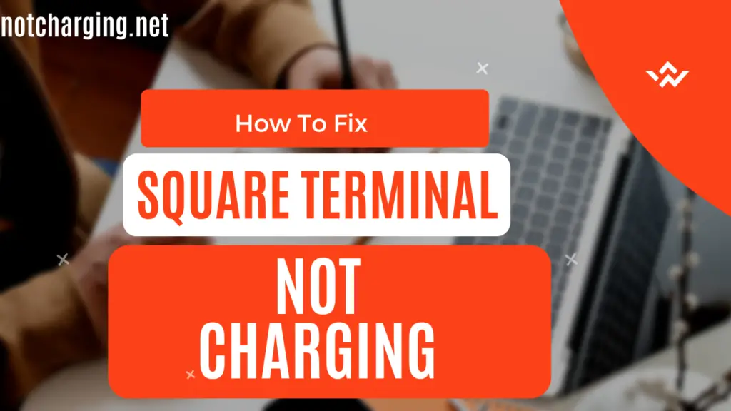 square terminal not  charging